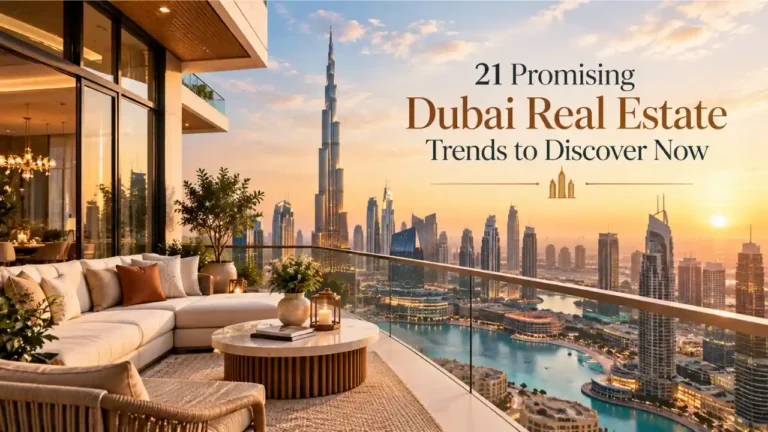 21 Promising Dubai Real Estate Trends to Discover Now-Dubai Real Estate Trends